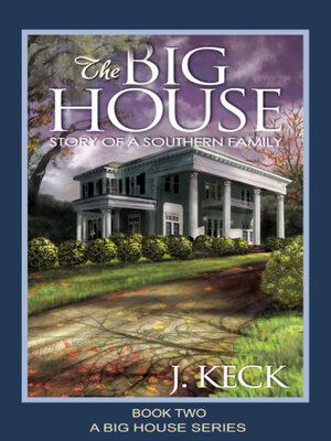 cover image of The Big House: Story of a Southern Family
